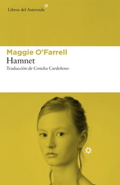 Hamnet, Maggie O'Farrell - LIBROS DEL ASTEROIDE