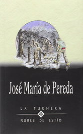EDICIONES TANTIN La puchera / Nubes de estío. Obras completas de José María de Pereda