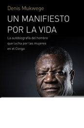 Un manifiesto por la vida, Denis Mukwege - PENINSULA
