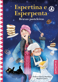 Cumio, Espertina e Esperpenta: Bruxas Pasteleiras - Andrea García Martínez