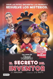 DESTINO INFANTIL, Los casos de Timmi Tobbson 2: El secreto del inventor, J.I. Wagner - DESTINO INFANTIL