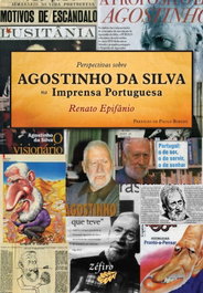 Perspectivas sobre Agostinho da Silva na Imprensa Portuguesa, Renato Epifânio - ZEFIRO EDIÇOES