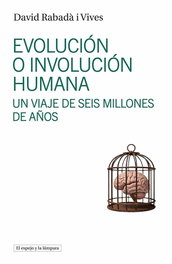 Evolución o involución humana, David Rabadà i Vives - UNIV.AUTONOMA BARCELONA (UAB)