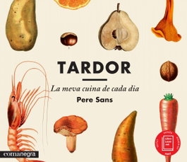 COMANEGRA, Tardor, la meva cuina de cada dia, Pere Sans
