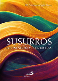 Susurros de pasión y ternura, María Cristina Inogés Sanz - SAN PABLO EDITORIAL