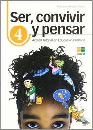 ICCE PUBLICACIONES, SER CONVIVIR Y PENSAR 4 - PRIMARIA