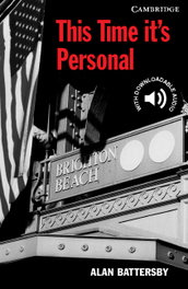 Cambridge This Time It's Personal, Alan Battersby - Cambridge English Readers