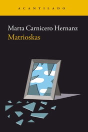 Matrioskas, Marta Carnicero Hernanz - Acantilado Editorial
