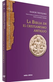 VERBO DIVINO, LA BIBLIA EN EL CRISTIANISMO ANTIGUO - AA.VV.