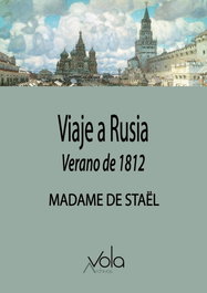 ARCHIVOS VOLA, Viaje a rusia:verano de 1812, Madame Stael
