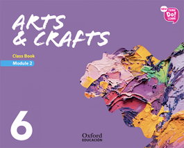 OXFORD UNIVERSITY PRESS, ARTS & CRAFTS MOD.2 6º.PRIM. (LIBRO MODULO) - AA.VV.