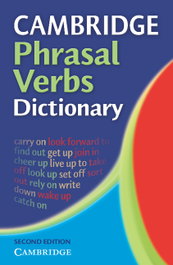 Cambridge Phrasal Verbs Dictionary, AA.VV. - CAMBRIDGE