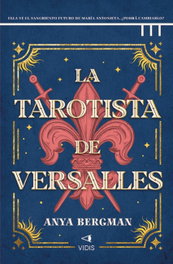 La tarotista de Versalles, Anya Bergman - VIDIS
