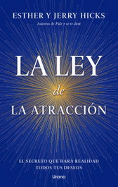 La ley de la atracción, Esther Hicks - URANO EDITORIAL