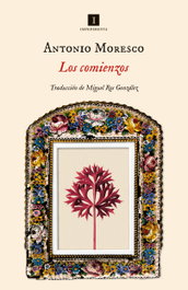 Los comienzos, Antonio Moresco - IMPEDIMENTA
