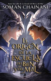 El origen de la Escuela del Bien y del Mal, Soman Chainani - PUCK