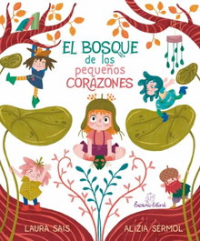 EXCELLENCE EDITORIAL, El bosque de los pequeños corazones, Laura Sais Vilaseca - EXCELLENCE EDITORIAL