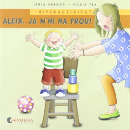 SALVATELLA, Hiperactivitat-Aleix, ja n'hi ha prou!