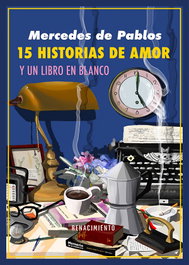 Quince historias de amor y un libro en blanco, Mercedes de Pablos - RENACIMIENTO EDITORIAL