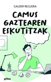 Camus gaztearen eskutitzak, Galder Reguera Olabarri - GILTZA