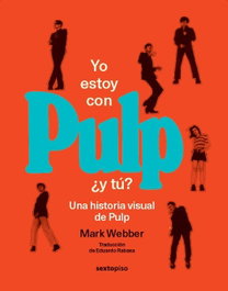 Yo estoy con Pulp, ¿y tú?, SEXTO PISO - SEXTO PISO