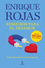 Remedios para el desamor, Enrique Rojas - ESPASA CALPE