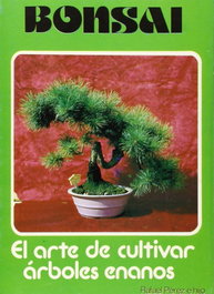 ALAS EDITORIAL, Bonsai: Arte de cultivar árboles enanos