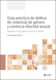 LA LEY Guía práctica de delitos de violencia de género y contra la libertad sexual