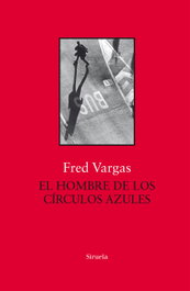 El hombre de los círculos azules, Fred Vargas - SIRUELA