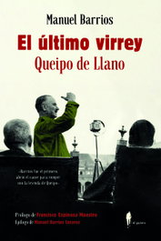 EL PASEO, El último virrey: Queipo de Llano, Manuel Barrios - EL PASEO