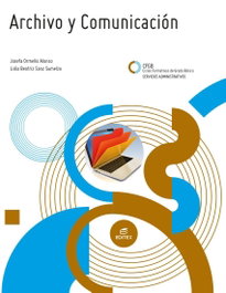 Archivo y Comunicación, ORMEÑO ALONSO, JOSEFA / SANZ SUMELZO, LIDIA BEATRIZ - EDITEX