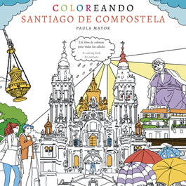 HERCULES EDICIONES, COLOREANDO SANTIAGO DE COMPOSTELA, Paula Mayor - HERCULES EDICIONES