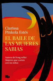 B DE BOLSILLO, El baile de las mujeres sabias, Clarissa Pinkola Estés