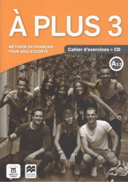 DIFUSION-MACMILLAN A PLUS 3 A2.2 CAHIER D'EXERCICES +CD