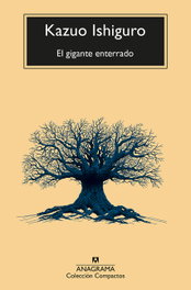 El gigante enterrado, Kazuo Ishiguro - ANAGRAMA
