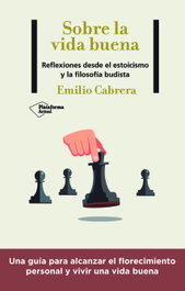 PLATAFORMA EDITORIAL, Sobre la vida buena, Emilio Cabrera