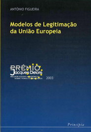 Modelos de Legitimaçao da Uniao Europeia, Antonio Figueira - PRINCIPIA