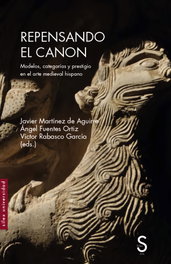 Repensando el canon, Javier Martínez de Aguirre / Ángel Fuentes Ortiz / Víctor Rabasco García - SILEX