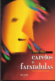 Caretos e Farandulas, Jorge Tuela - Mosaico de Palavras Editora