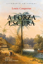 A forza escura, Louis Couperus - GALAXIA
