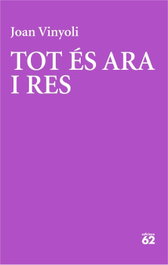 Tot és ara i res, Joan Vinyoli - EDICIONS 62