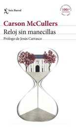 Reloj sin manecillas, Carson McCullers - Seix Barral Ediciones