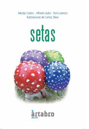 Setas, Marisa Castro; Alfredo Justo; Puri Lorenzo - ARTABRO EDITORA