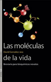 Las moléculas de la vida, David González Jara - PUV.(PUB.UNIVERSITAT VALENCIA)