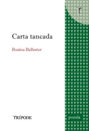 CARTA TANCADA, Rosina Ballester - TRIPODE