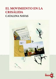 El movimiento en la crisálida, Catalina Navas - LA NAVAJA SUIZA