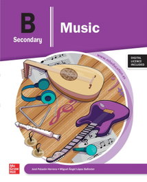 Music B Secondary, MIGUEL ANGEL López Ballester - MC GRAW HILL INTERAMERICANA