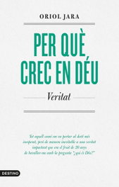 Per què crec en Déu, Oriol Jara - DESTINO (CATALAN)