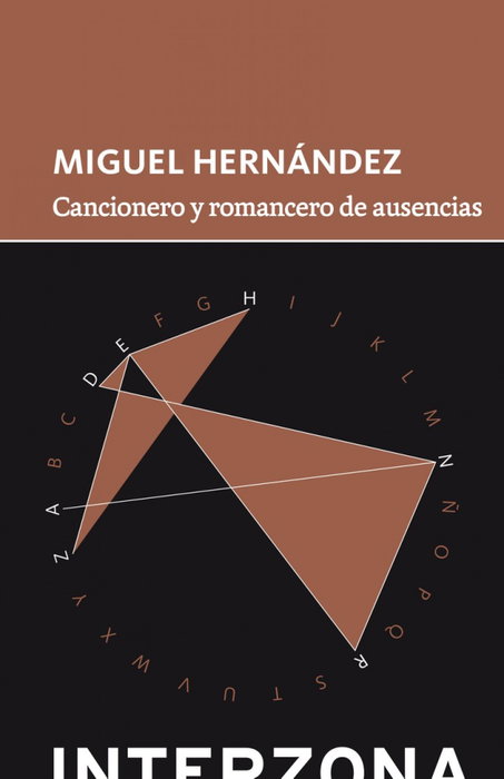 CANCIONERO Y ROMANCERO DE AUSENCIAS, HERNANDEZ MIGUEL - INTERZONA