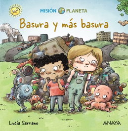 ANAYA, Basura y más basura - Lucía Serrano
